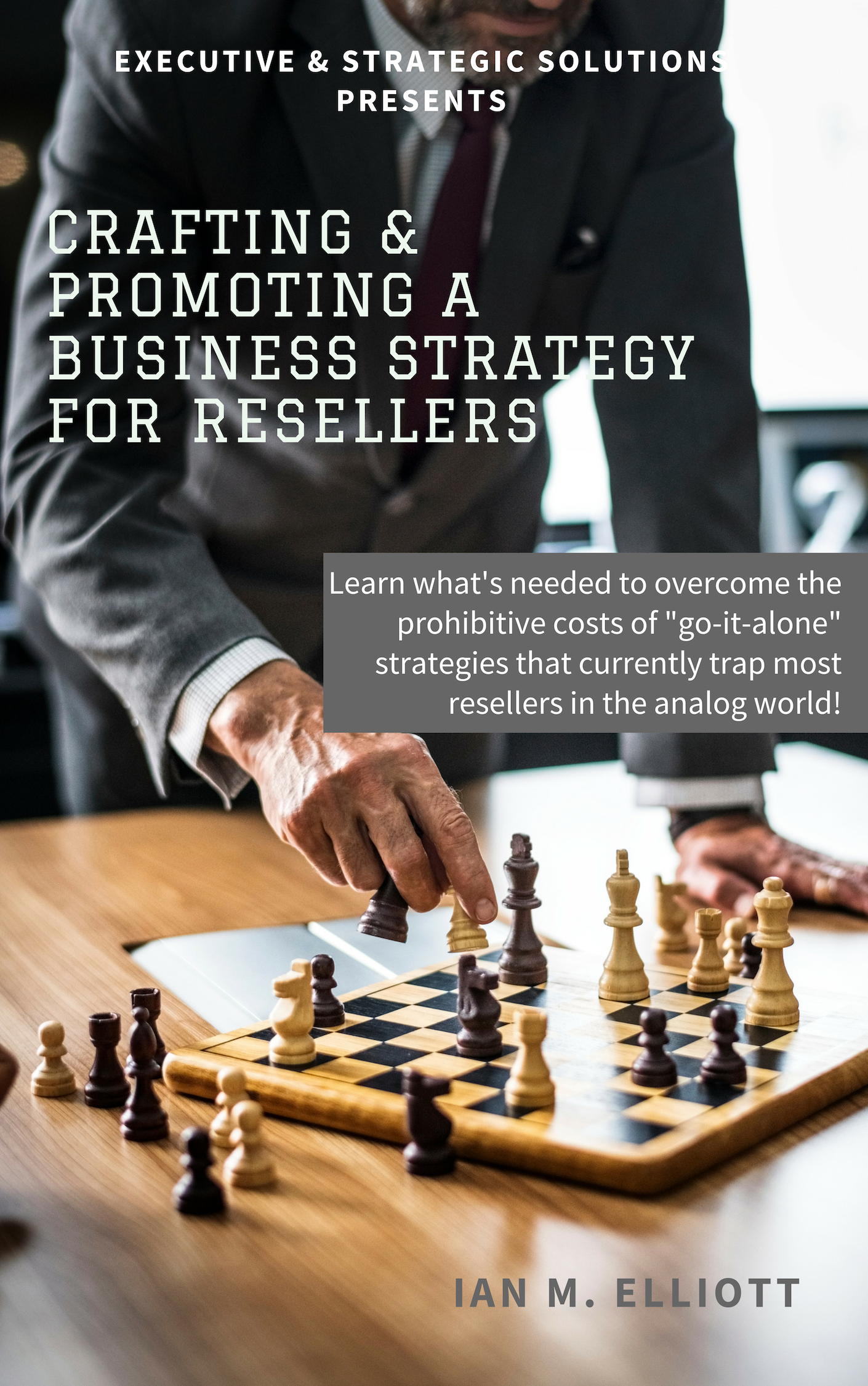 Book 6 - Crafting &amp; Promoting the Resellers Business Strategy